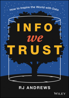 RJ Andrews Info We Trust: How to Inspire the World with Data