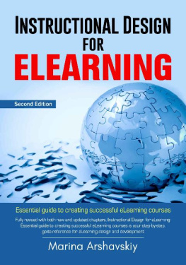 Marina Arshavskiy Instructional Design for ELearning: Essential guide to creating successful eLearning courses