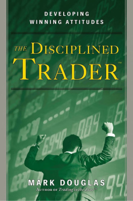 Mark DOUGLAS - The Disciplined Trader: Developing Winning Attitudes