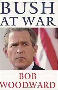 Bob Woodward Bush at War: Inside the Bush White House