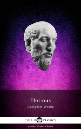 Plotinus Delphi Complete Works of Plotinus (Illustrated) (Delphi Ancient Classics Book 54)