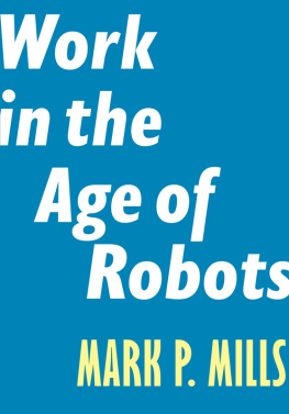 Mark P Mills Work in the Age of Robots