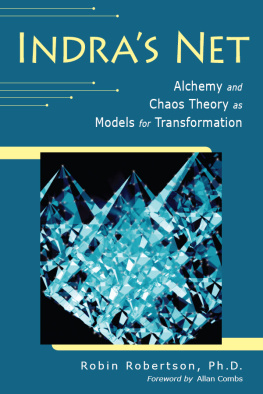 Robin Robertson - Indras Net: Alchemy and Chaos Theory as Models for Transformation