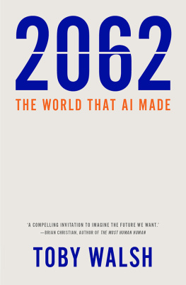 Toby Walsh - 2062 : the world AI made
