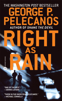 George P. Pelecanos - Right As Rain