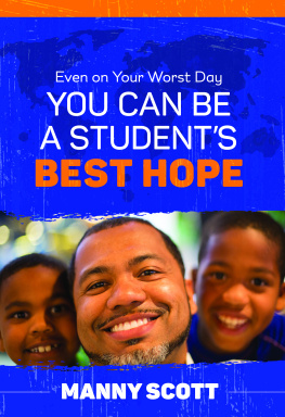 Manny Scott Even on Your Worst Day, You Can Be a Students Best Hope