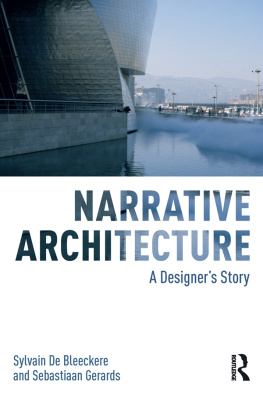 Sylvain de Bleeckere - Narrative Architecture: A Designers Story