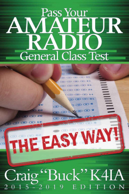 Craig Buck K4IA Pass Your Amateur Radio General Class Test - The Easy Way