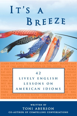 Toni Aberson - Its a Breeze: 42 Lively English Lessons on American Idioms