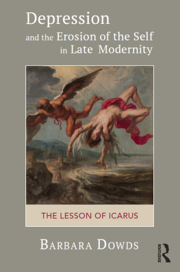 Barbara Dowds - Depression and the Erosion of the Self in Late Modernity: The Lesson of Icarus