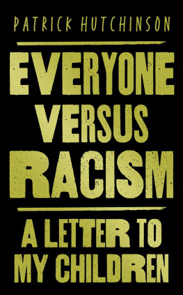 Patrick Hutchinson - Everyone Versus Racism: A Letter to My Children