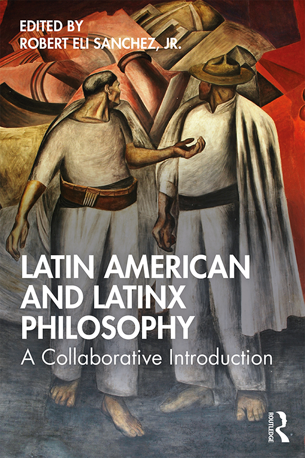 Latin American and Latinx Philosophy Latin American and Latinx Philosophy A - photo 1