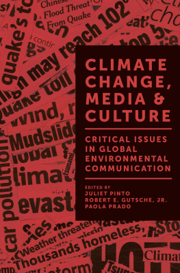 Juliet Pinto (editor) - Climate change, media et culture : critical issues in global environmental communication