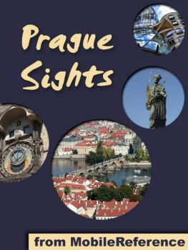 MobileReference - Prague Sights: a travel guide to the top 25 attractions in Prague, Czech Republic (Mobi Sights)