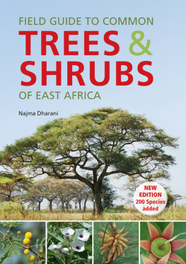 Najma Dharani - Field Guide to Common Trees & Shrubs of East Africa