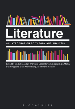 Lilian Munk Rösing (editor) Literature : an introduction to theory and analysis