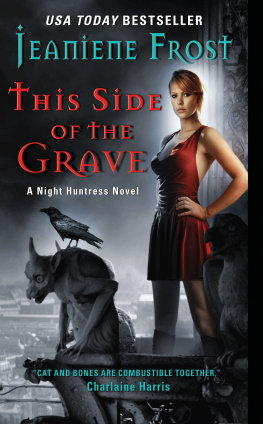 Jeaniene Frost - This Side of the Grave: A Night Huntress Novel  