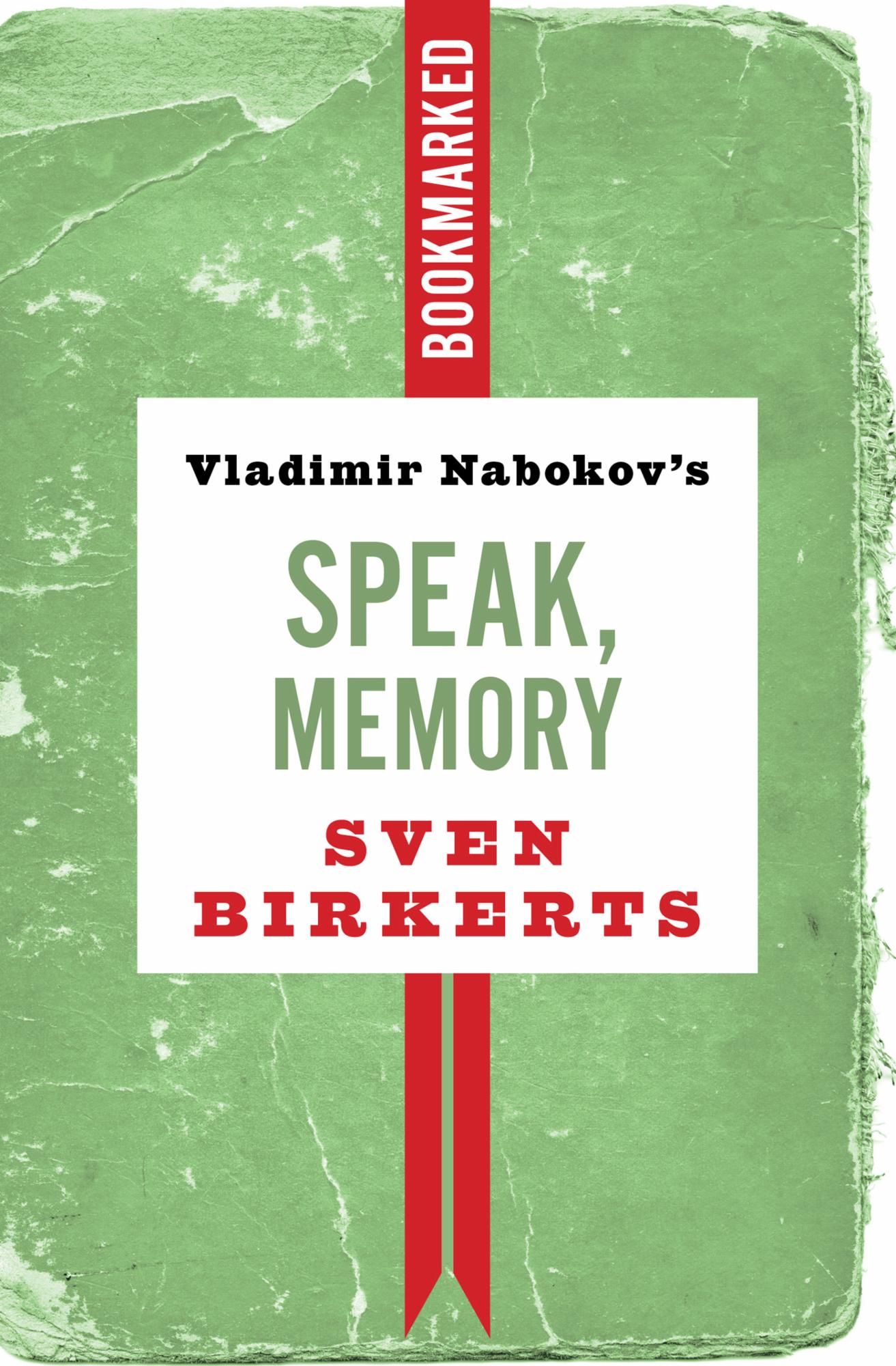 Speak Memory Bookmarked Vladimir Nabokovs Speak Memory BOOKMARKED SVEN - photo 1