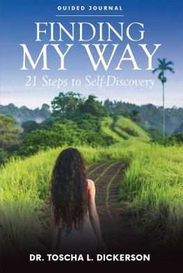 Dr. Toscha Dickerson Finding My Way: 21 Steps to Self-Discovery