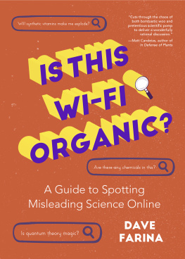 Dave Farina Is This Wi-Fi Organic?: A Guide to Spotting Misleading Science Online (Science Myths Debunked).