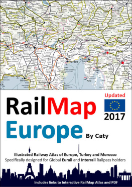 Caty Ross RailMap Europe 2017 : Icon illustrated RailPass Railway Atlas of Europe specifically designed for Eurail and Interrail pass holders