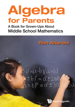 Ron Aharoni - Arithmetic for Parents: A Book for Grown-Ups About Childrens Mathematics: A Book for Grown-Ups About Childrens Mathematics (Revised Edition)