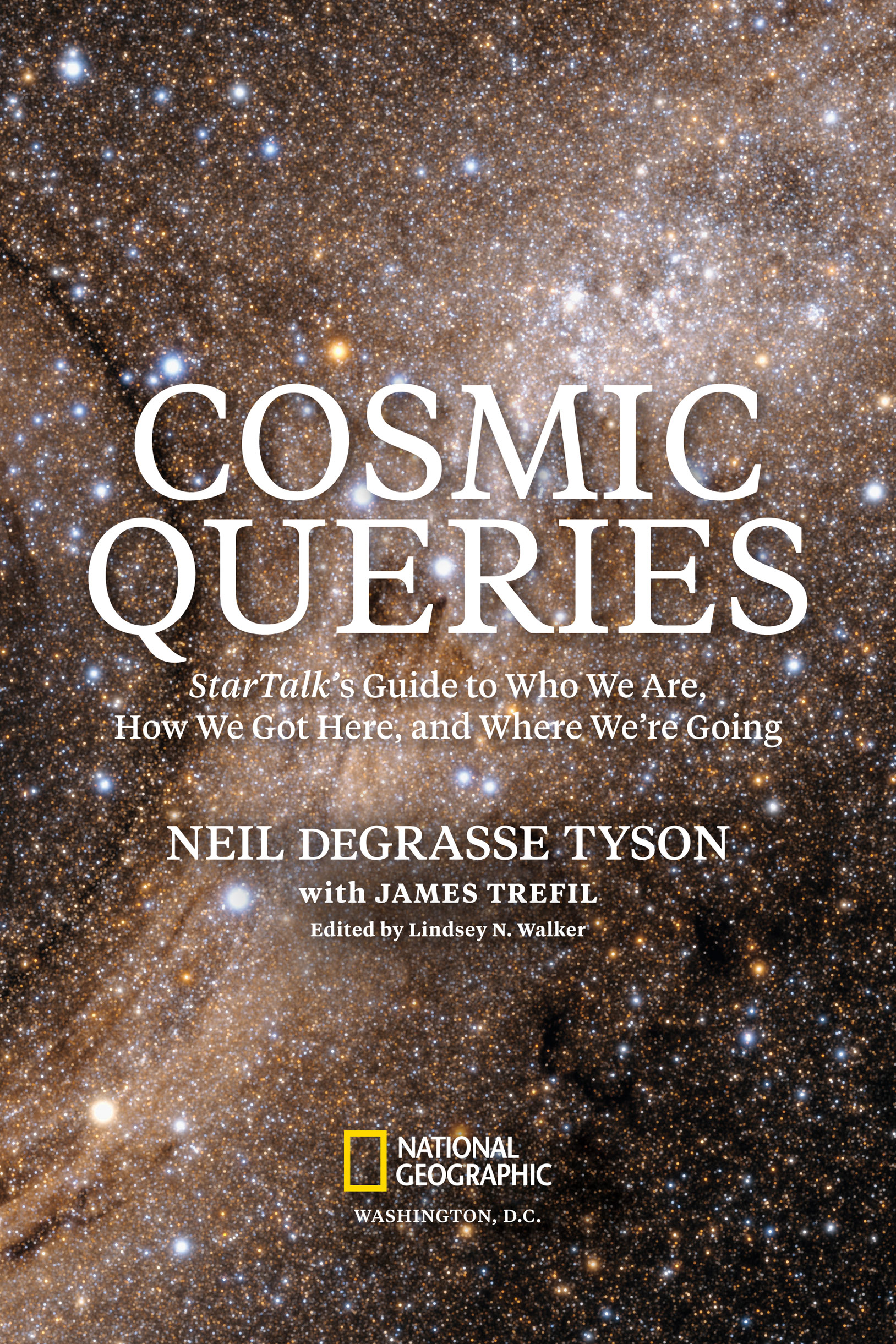 Cosmic queries StarTalks guide to who we are how we got here and where were going - photo 3