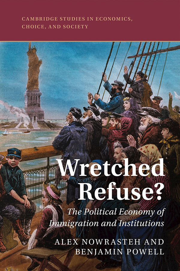 Contents Wretched Refuse Economic arguments against immigration suggest that - photo 1