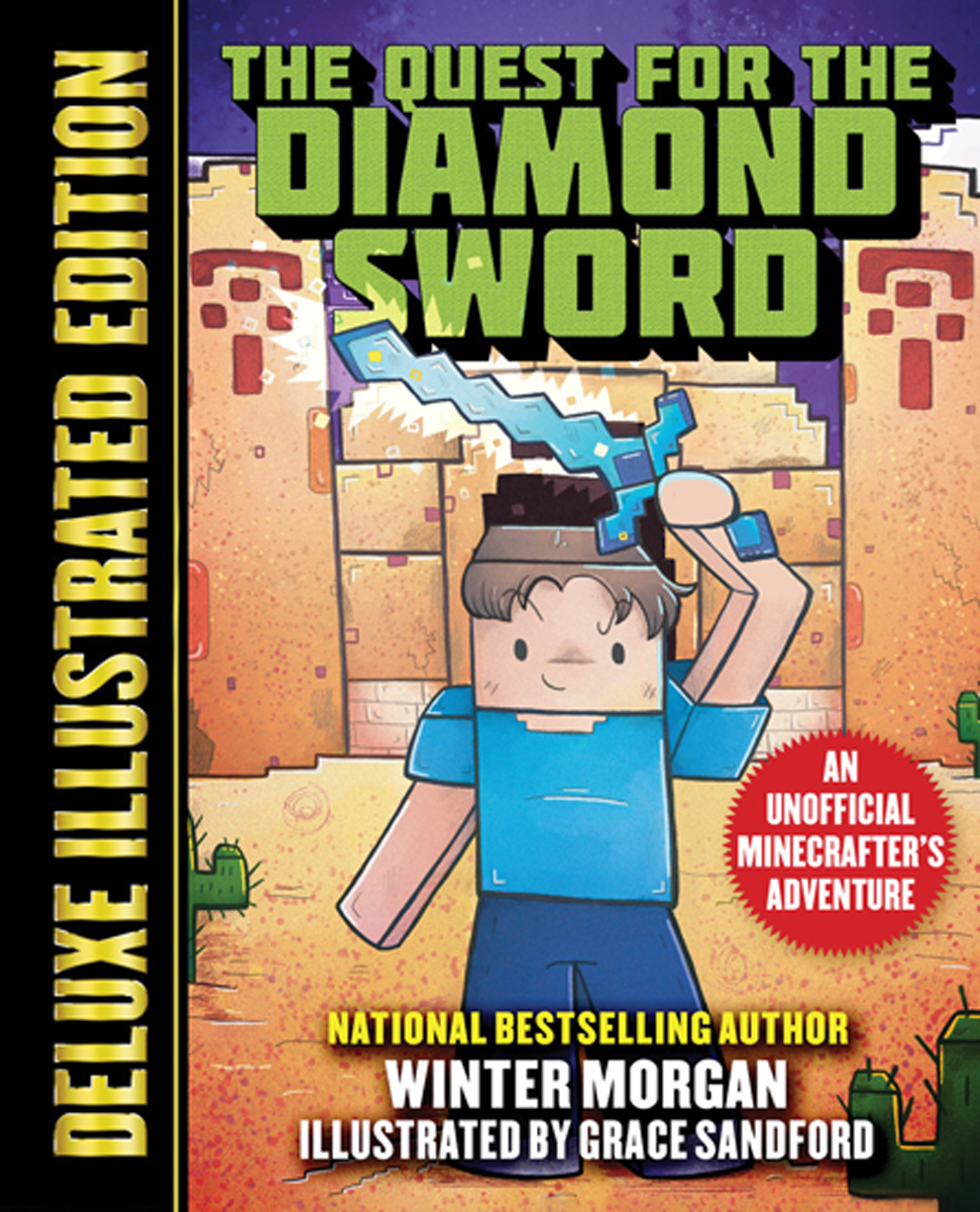 The Quest for the Diamond Sword Deluxe Illustrated Edition An Unofficial Minecrafters Adventure Unofficial Gamers Adventure - photo 1