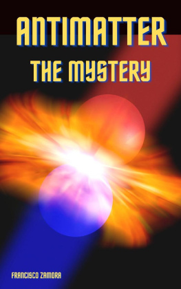 Francisco Zamora - ANTIMATTER - THE MYSTERY