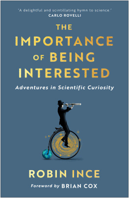 Robin Ince - Importance of being interested : adventures in scientific curiosity