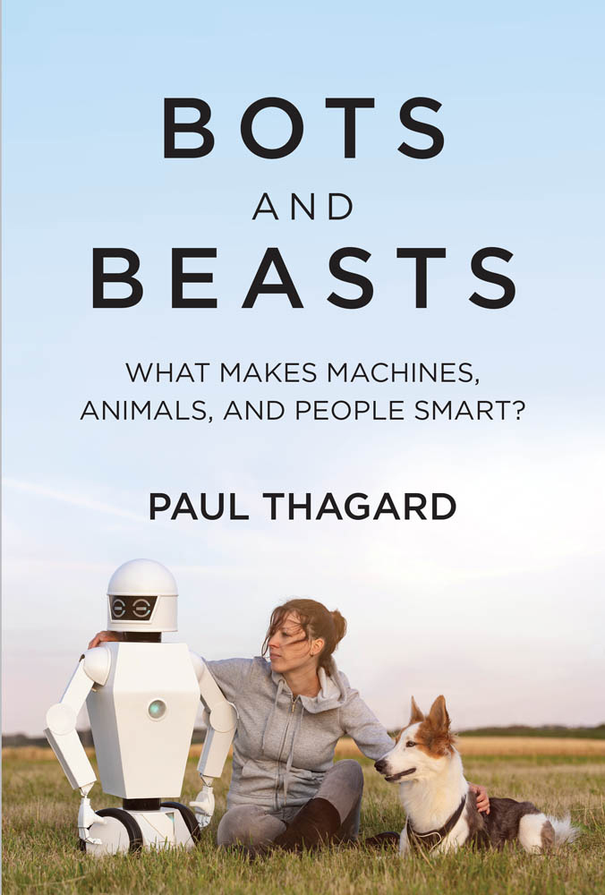 Bots and Beasts What Makes Machines Animals and People Smart Paul - photo 1