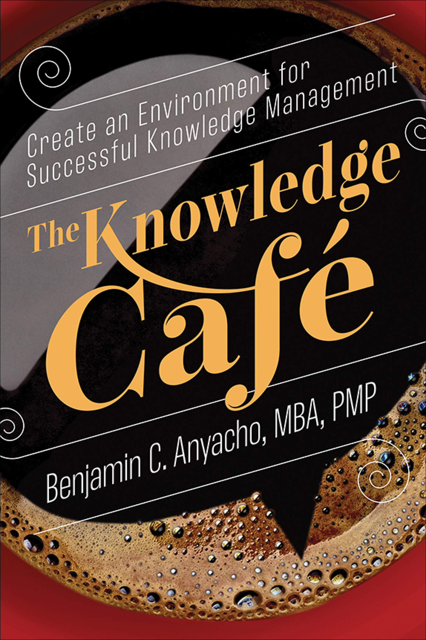 THE KNOWLEDGE CAF The Knowledge Caf Copyright 2021 by Benjamin C Anyacho - photo 1