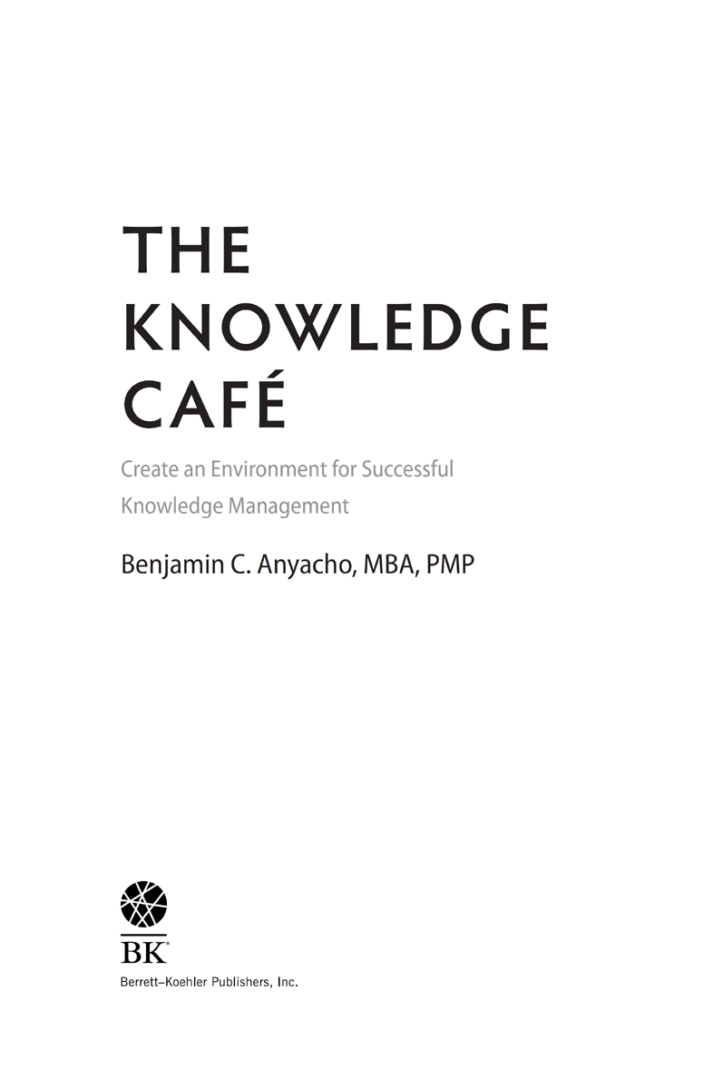 The Knowledge Caf Copyright 2021 by Benjamin C Anyacho All rights reserved - photo 2