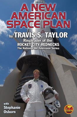 Travis S. Taylor - The Rocket City Rednecks New American Space Plan