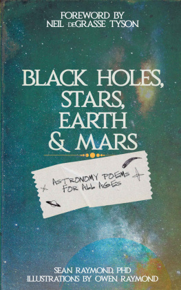 Sean Raymond - Black Holes, Stars, Earth and Mars: Astronomy poems for all ages