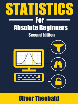 Oliver Theobald - Statistics for Absolute Beginners (Second Edition)