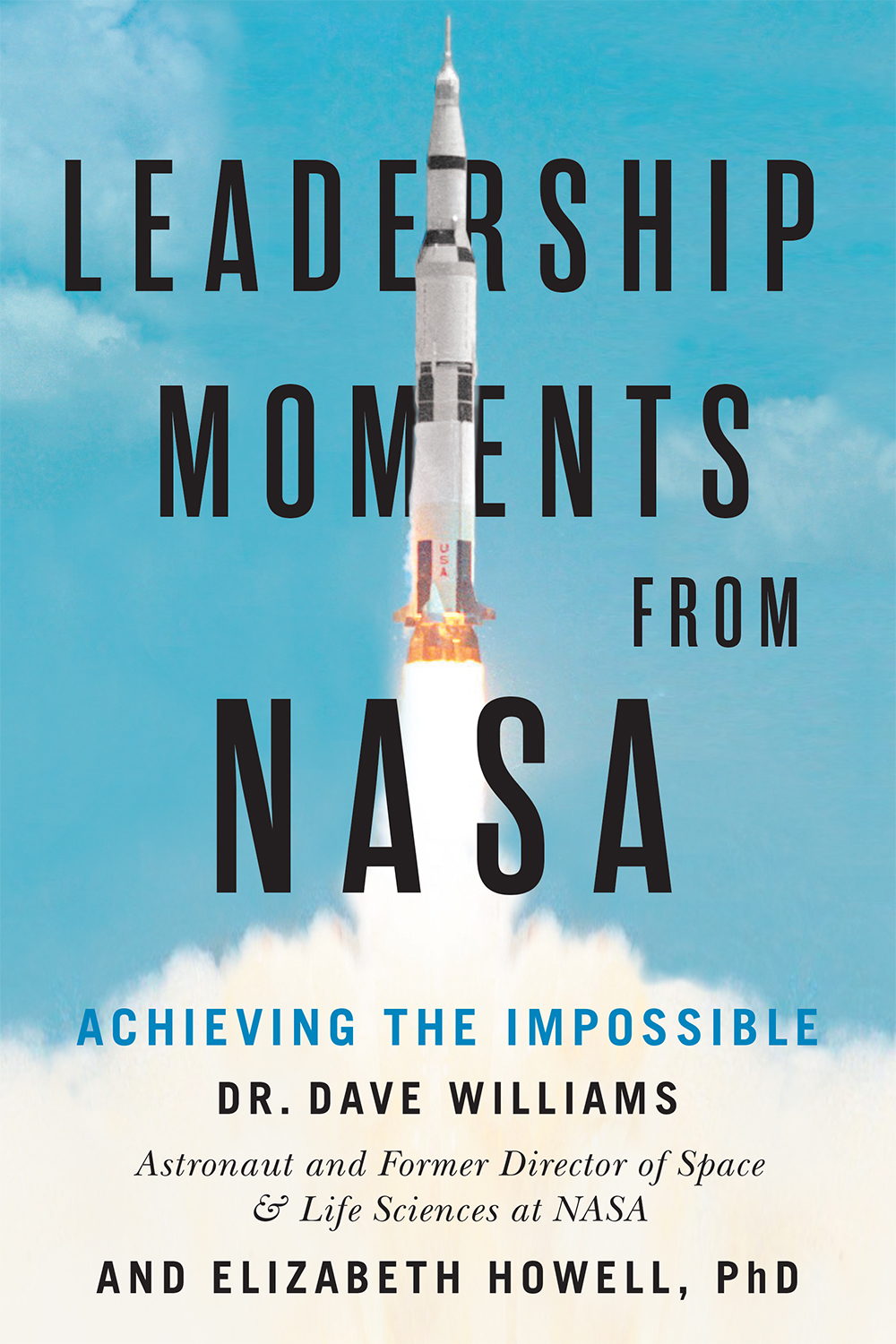 Leadership Moments from NASA Achieving the Impossible Dr Dave Williams and - photo 1