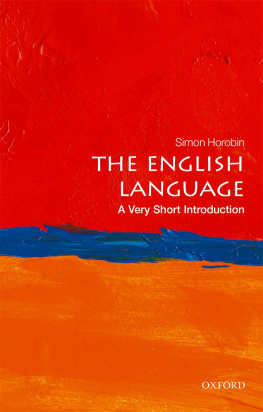 Simon Horobin The English Language: A Very Short Introduction (Very Short Introductions)