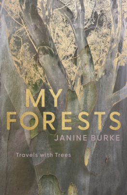 Janine Burke My forests : travels with trees