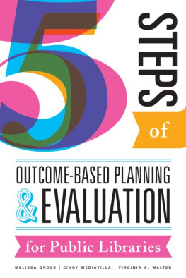Melissa Gross Five Steps of Outcome-Based Planning and Evaluation for Public Libraries