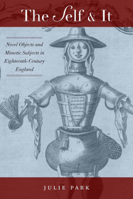 Julie Park - The Self and It: Novel Objects in Eighteenth-Century England