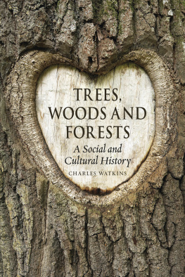 C. Watkins - Trees, woods and forests : a social and cultural history