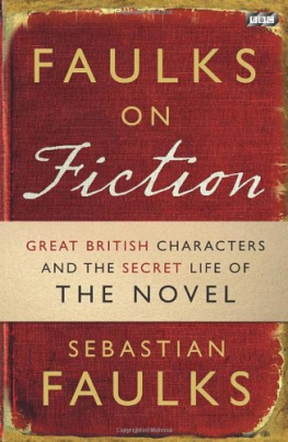 Sebastian Faulks - Faulks on Fiction: The Secret Life of the Novel; Villians; includes Oliver Twist and The Woman In White