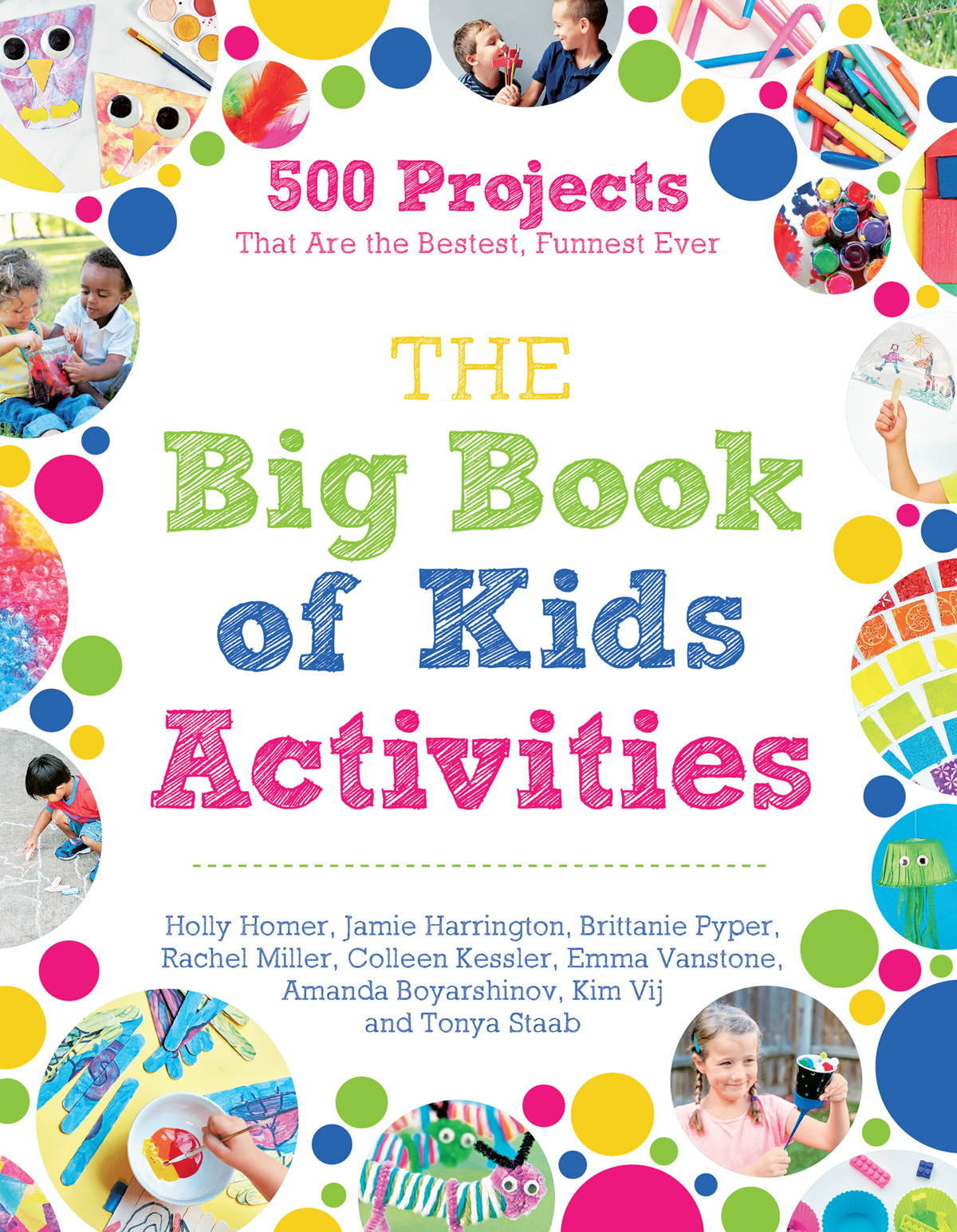 500 Projects That Are the Bestest Funnest Ever THE Big Book of Kids - photo 1