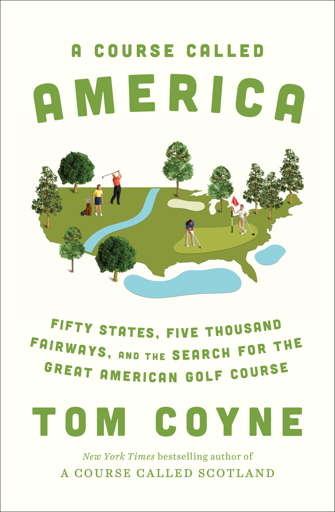 A Course Called America Fifty States Five Thousand Fairways and the Search - photo 1