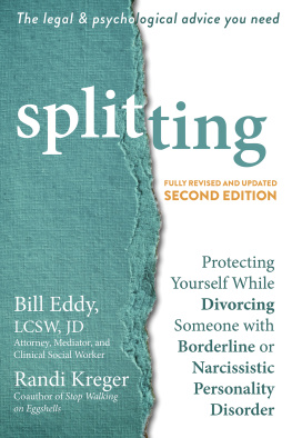 Bill Eddy Splitting: Protecting Yourself While Divorcing Someone with Borderline or Narcissistic Personality Disorder