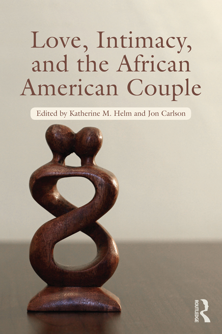 LOVE INTIMACY AND THE AFRICAN AMERICAN COUPLE This exciting new text on - photo 1