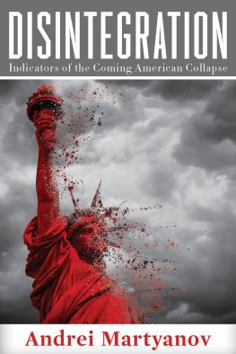 ANDREI MARTYANOV - DISINTEGRATION indicators of the coming american collapse.