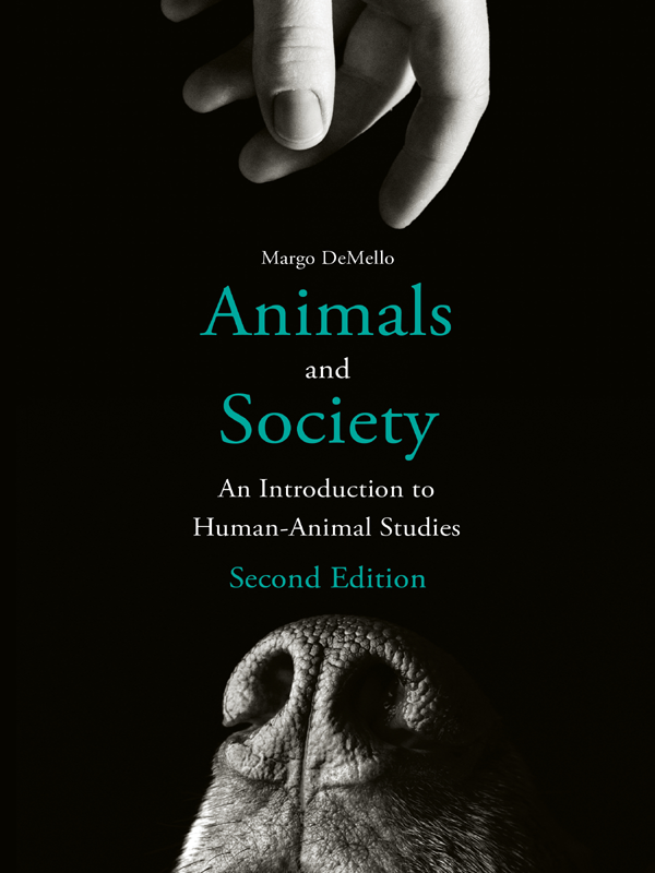 Animals and Society ANIMALS AND SOCIETY An Introduction to Human-Animal - photo 1